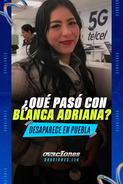 &iquest;Qu&eacute; pas&oacute; con Blanca Adriana? Desaparece en Puebla