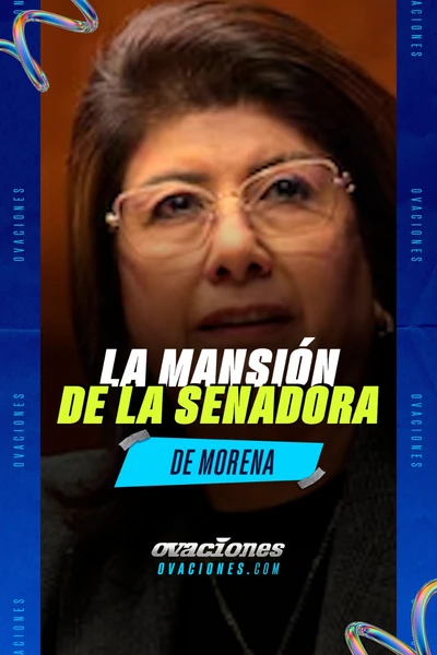 La mansi&oacute;n de la Senadora de Morena