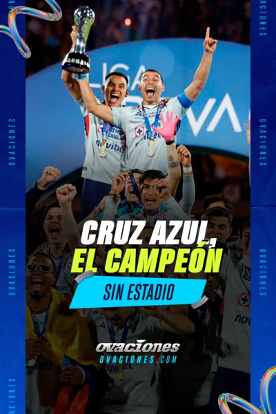 Cruz Azul, el campe&oacute;n sin estadio