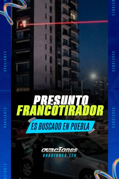 Presunto francotirador es buscado en Puebla