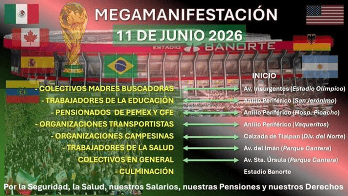 Colectivos llaman a marchar el día del arranque del Mundial en la CDMX Maestros, buscadoras y otros colectivos convocan marcha el día inaugural del Mundial. Redes Sociales.