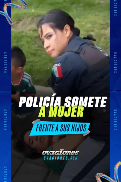 Polic&iacute;a somete a mujer frente a sus hijos