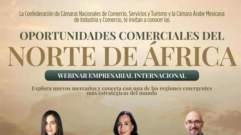 Concanaco-Servytur impulsa oportunidades comerciales en Norte de África Webinar "Oportunidades Comerciales del Norte de África". Foto: Redes Sociales.