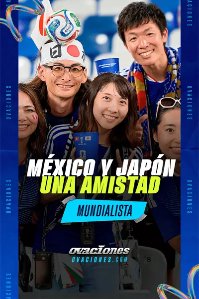 M&eacute;xico y Jap&oacute;n, una amistad mundialista