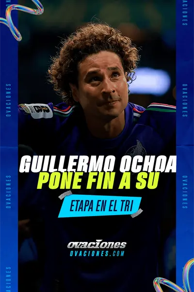 Guillermo Ochoa pone fin a su etapa en el Tri
