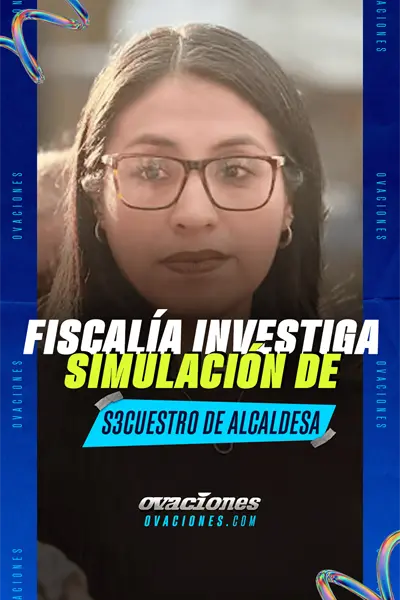Fiscal&iacute;a investiga simulaci&oacute;n de secuestro de alcaldesa