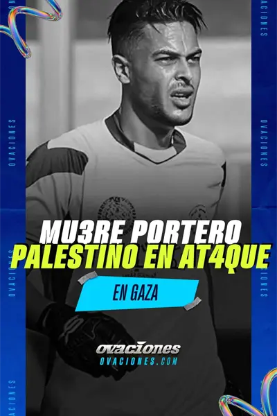 Muere portero palestino en ataque en Gaza