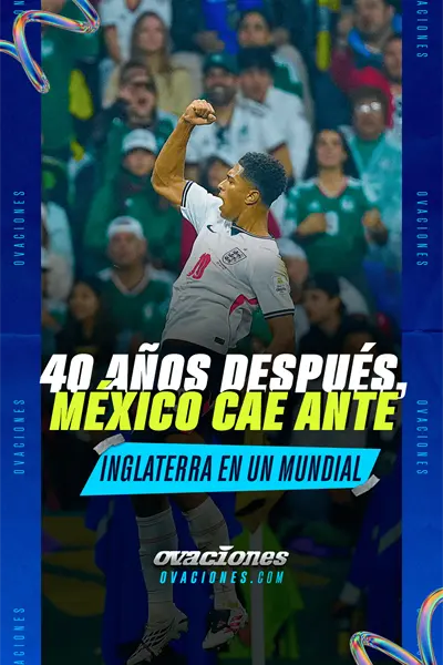 M&eacute;xico vuelve a caer en octavos: Inglaterra consuma el "Aztecazo"
