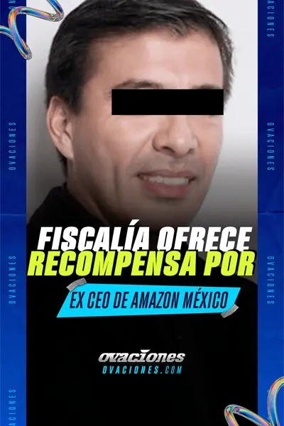 Fiscal&iacute;a ofrece recompensa por ex CEO de Amazon M&eacute;xico