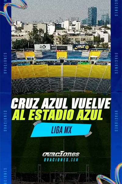 Cruz Azul vuelve al estadio Azul para la Liga MX