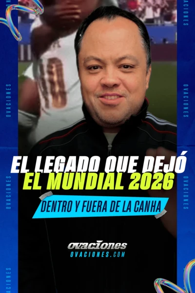 El legado que deja el Mundial 2026 dentro y fuera de la cancha