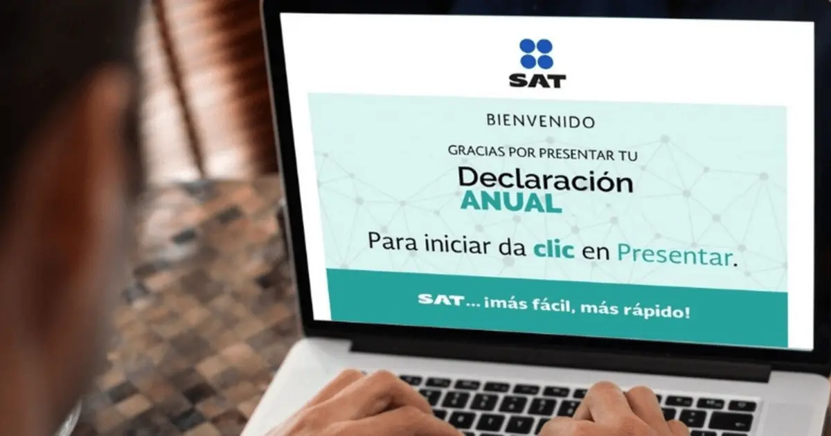 SAT 2025: ¿Cuándo presentar la Declaración Anual y qué documentos se requieren? SAT